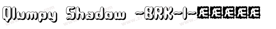Qlumpy Shadow -BRK-1字体转换